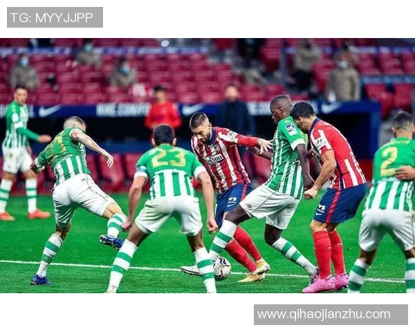 激情对决毕尔巴鄂竞技迎战皇家贝蒂斯争夺西甲荣耀之战